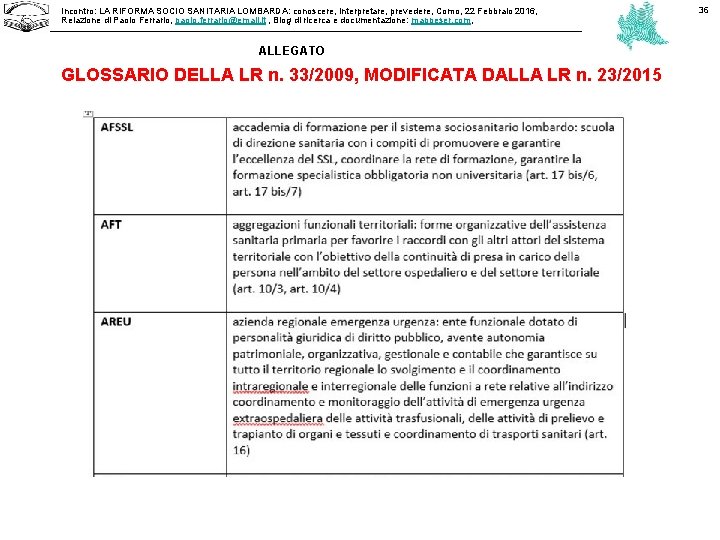 Incontro: LA RIFORMA SOCIO SANITARIA LOMBARDA: conoscere, interpretare, prevedere, Como, 22 Febbraio 2016, Relazione