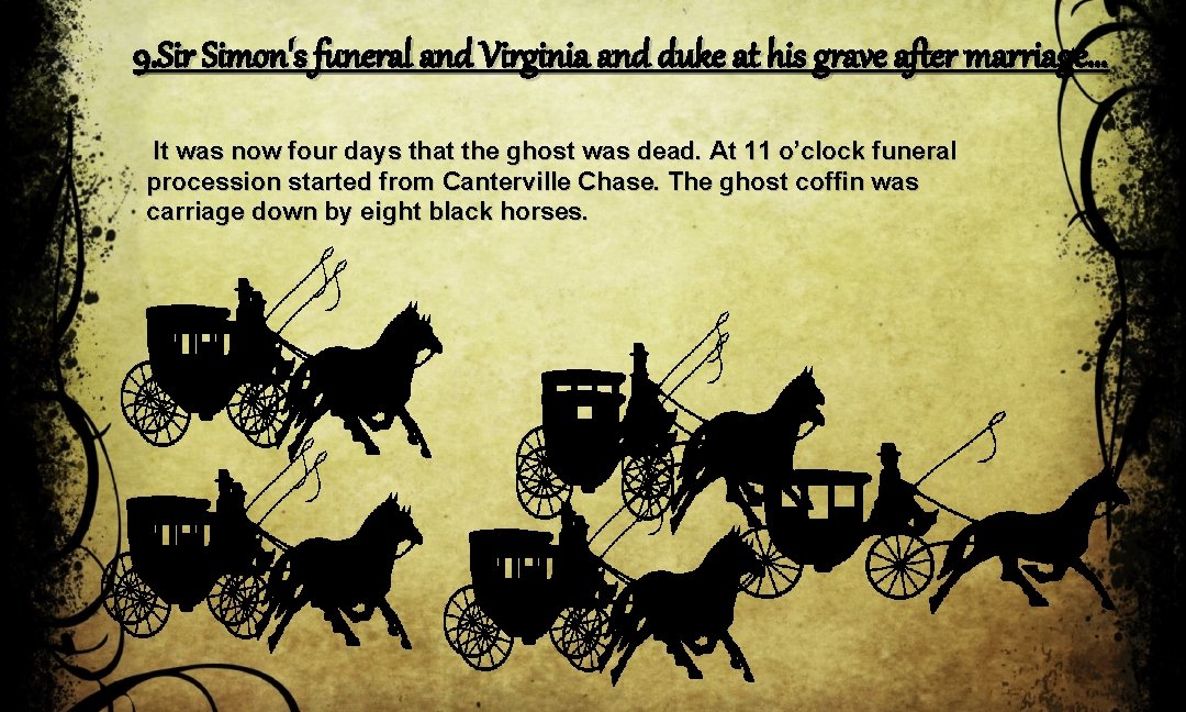 9. Sir Simon's funeral and Virginia and duke at his grave after marriage… It