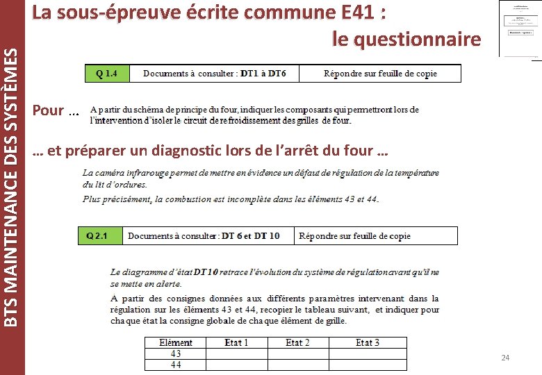 BTS MAINTENANCE DES SYSTÈMES La sous-épreuve écrite commune E 41 : le questionnaire Pour