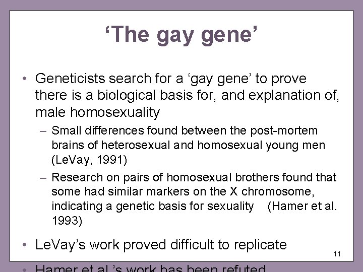 ‘The gay gene’ • Geneticists search for a ‘gay gene’ to prove there is