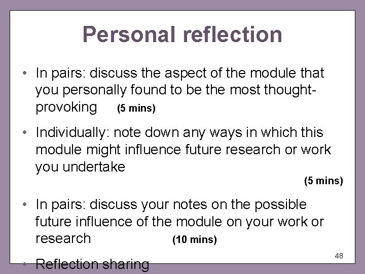 Personal reflection • In pairs: discuss the aspect of the module that you personally