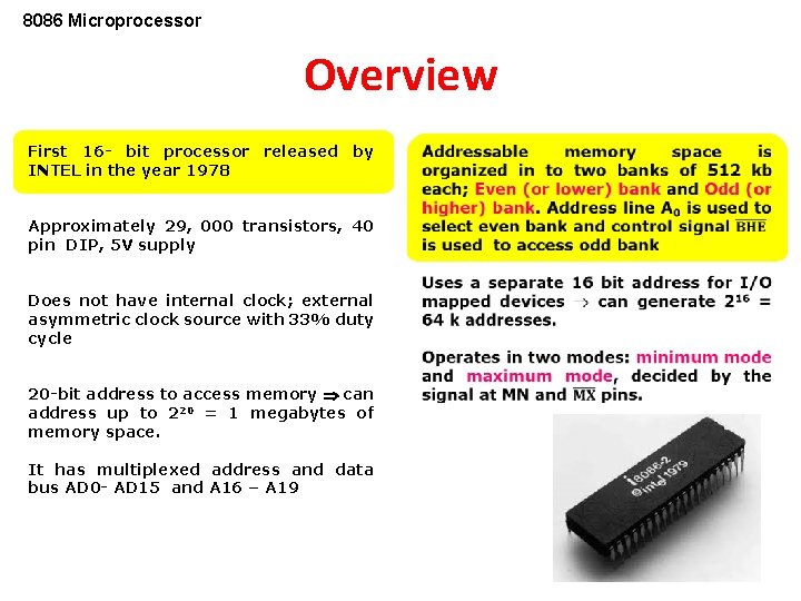 8086 Microprocessor Overview First 16 - bit processor released by INTEL in the year