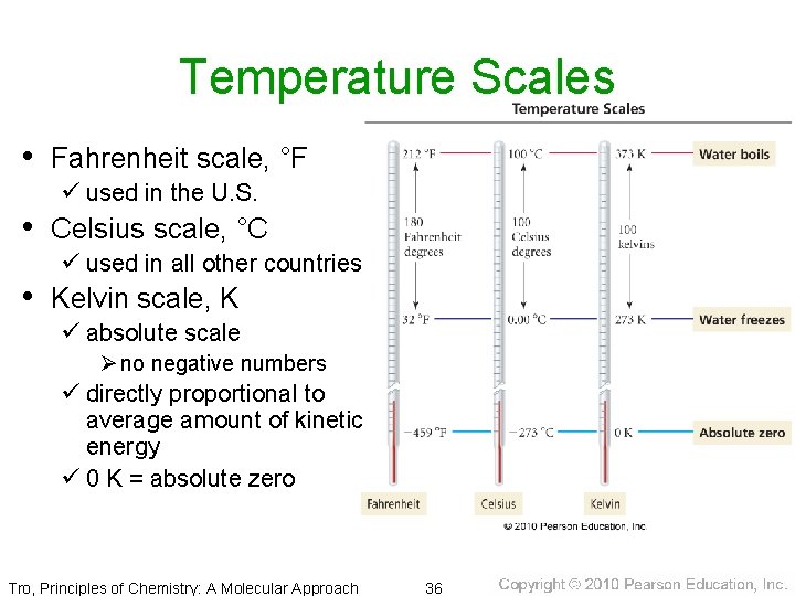 Temperature Scales • Fahrenheit scale, °F ü used in the U. S. • Celsius