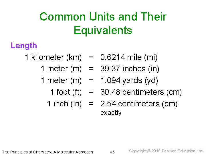 Common Units and Their Equivalents Length 1 kilometer (km) 1 meter (m) 1 foot