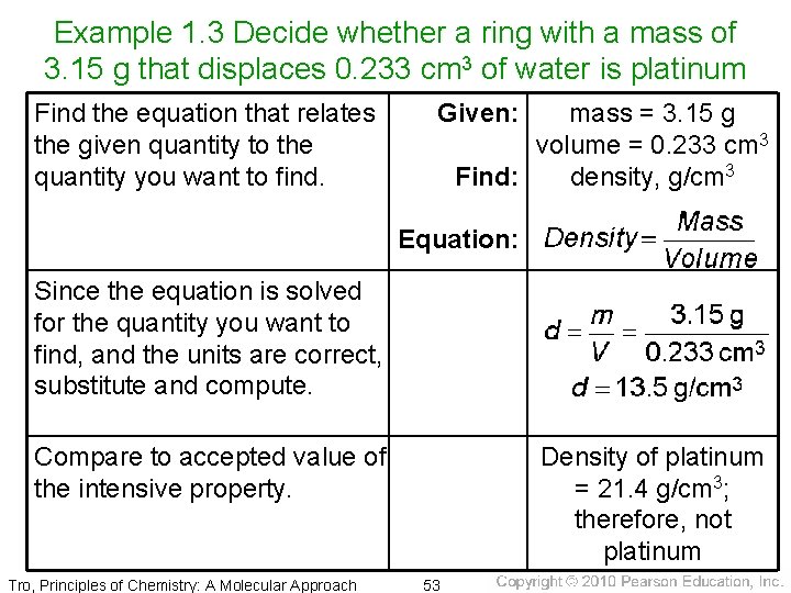 Example 1. 3 Decide whether a ring with a mass of 3. 15 g
