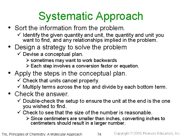 Systematic Approach • Sort the information from the problem. ü Identify the given quantity