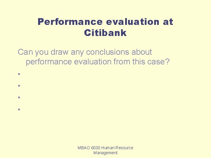 Performance evaluation at Citibank Can you draw any conclusions about performance evaluation from this