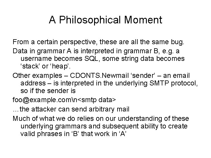 A Philosophical Moment From a certain perspective, these are all the same bug. Data