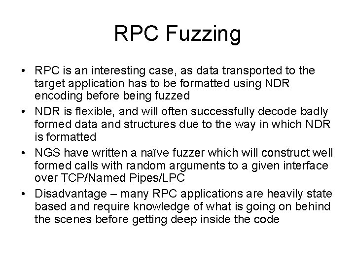RPC Fuzzing • RPC is an interesting case, as data transported to the target