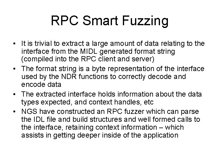 RPC Smart Fuzzing • It is trivial to extract a large amount of data