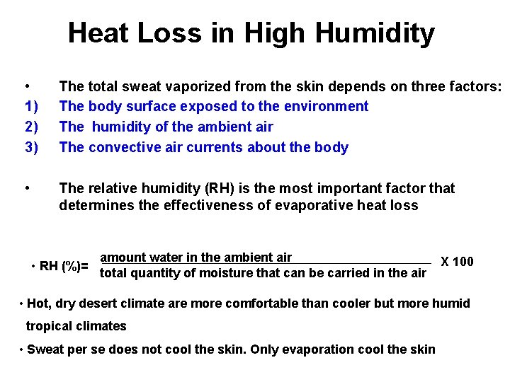 Heat Loss in High Humidity • 1) 2) 3) The total sweat vaporized from
