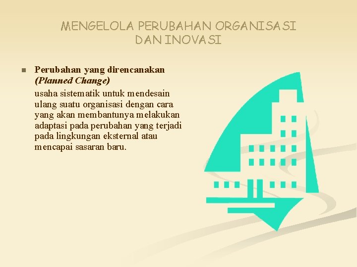 Mengelola Perubahan Organisasi Dan Inovasi N Perubahan Yang