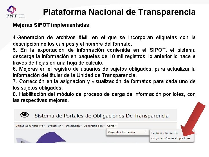 Plataforma Nacional de Transparencia Mejoras SIPOT implementadas 4. Generación de archivos XML en el