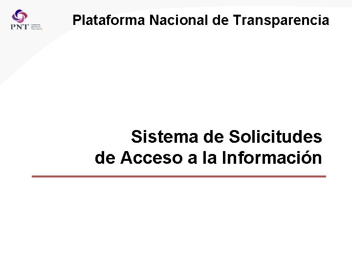 Plataforma Nacional de Transparencia Sistema de Solicitudes de Acceso a la Información 