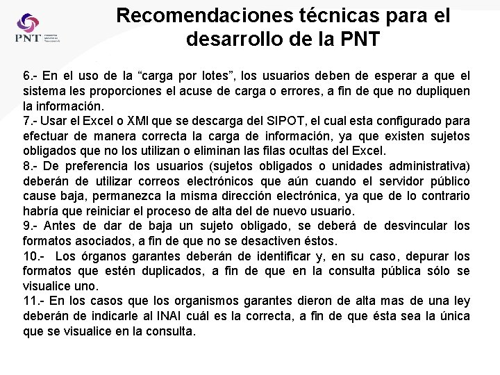 Recomendaciones técnicas para el desarrollo de la PNT 6. - En el uso de