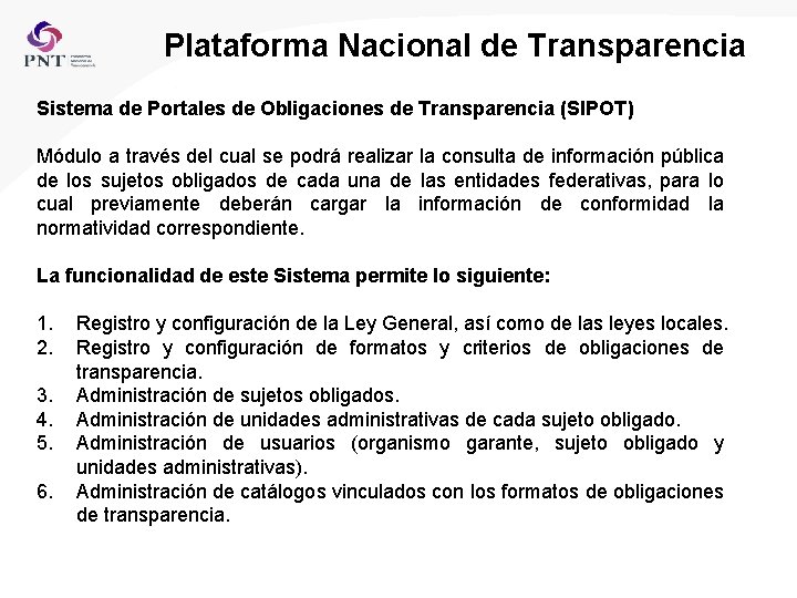 Plataforma Nacional de Transparencia Sistema de Portales de Obligaciones de Transparencia (SIPOT) Módulo a