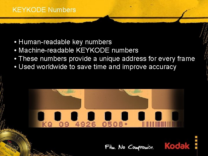 KEYKODE Numbers • Human-readable key numbers • Machine-readable KEYKODE numbers • These numbers provide