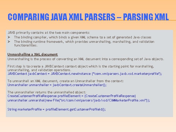 COMPARING JAVA XML PARSERS – PARSING XML JAXB primarily contains at the two main