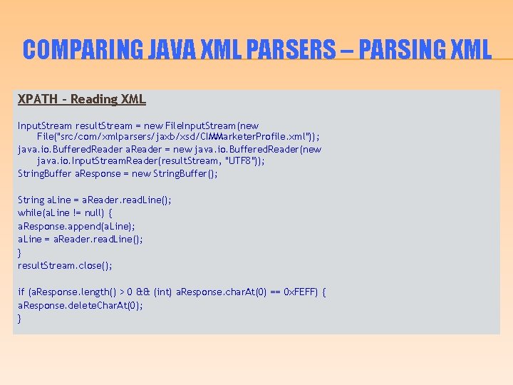 COMPARING JAVA XML PARSERS – PARSING XML XPATH – Reading XML Input. Stream result.