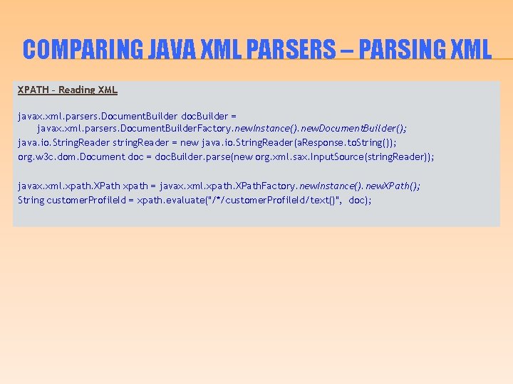 COMPARING JAVA XML PARSERS – PARSING XML XPATH – Reading XML javax. xml. parsers.