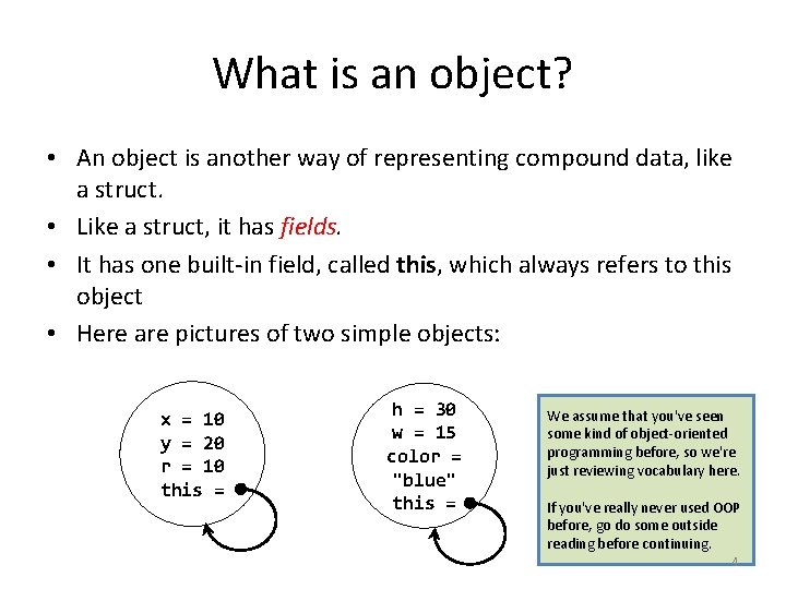 What is an object? • An object is another way of representing compound data,