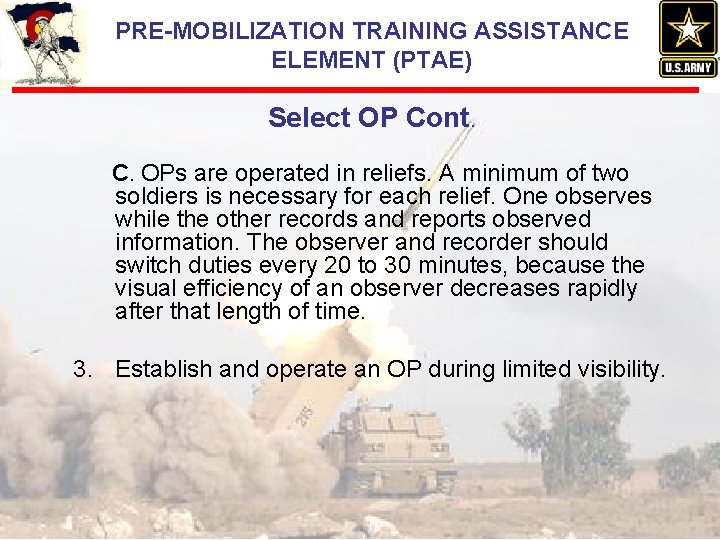 PRE-MOBILIZATION TRAINING ASSISTANCE ELEMENT (PTAE) Select OP Cont. C. OPs are operated in reliefs.
