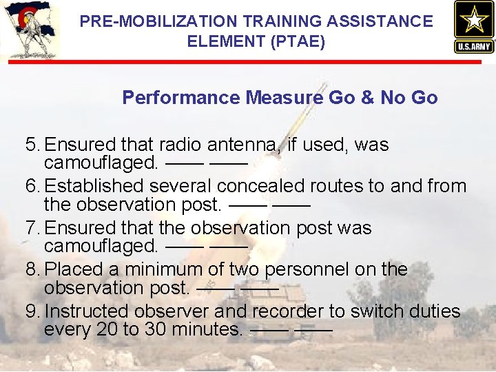 PRE-MOBILIZATION TRAINING ASSISTANCE ELEMENT (PTAE) Performance Measure Go & No Go 5. Ensured that