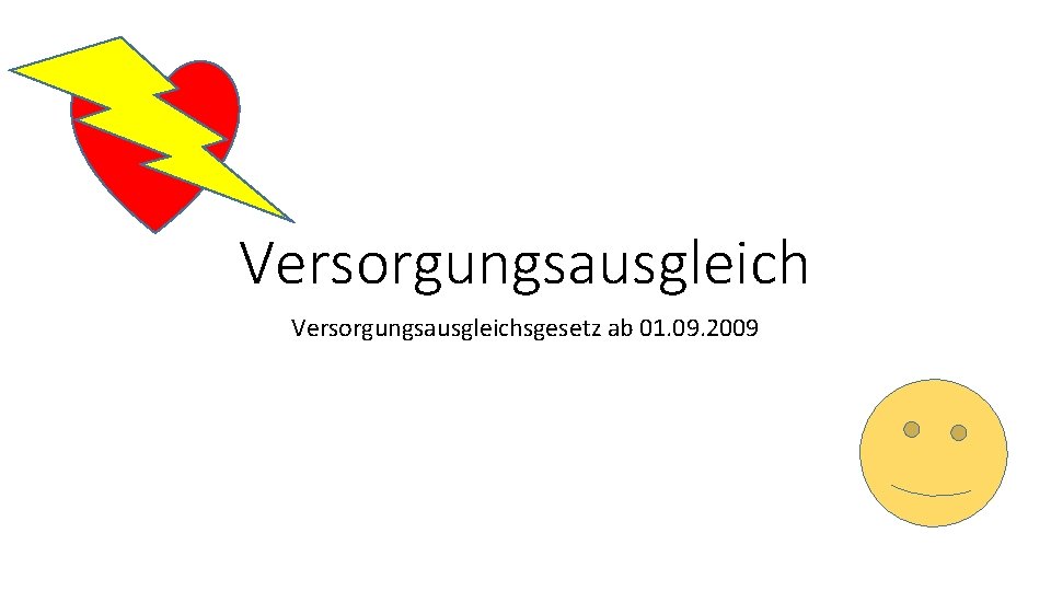 Versorgungsausgleichsgesetz ab 01. 09. 2009 