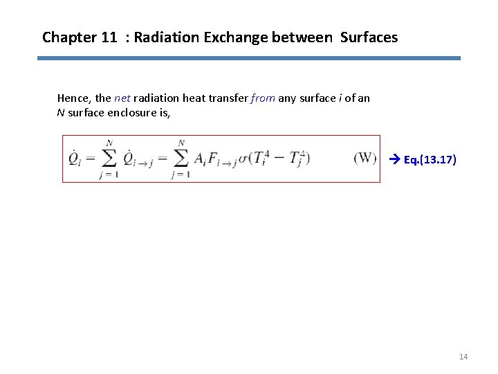 Chapter 11 : Radiation Exchange between Surfaces Hence, the net radiation heat transfer from