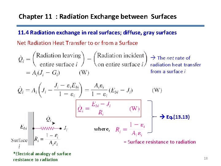 Chapter 11 : Radiation Exchange between Surfaces 11. 4 Radiation exchange in real surfaces;