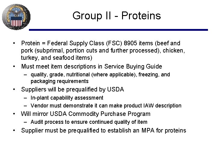 Group II - Proteins • Protein = Federal Supply Class (FSC) 8905 items (beef