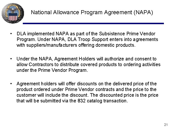 National Allowance Program Agreement (NAPA) • DLA implemented NAPA as part of the Subsistence