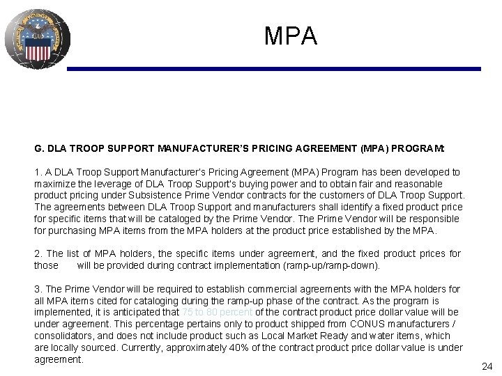 MPA G. DLA TROOP SUPPORT MANUFACTURER’S PRICING AGREEMENT (MPA) PROGRAM: 1. A DLA Troop