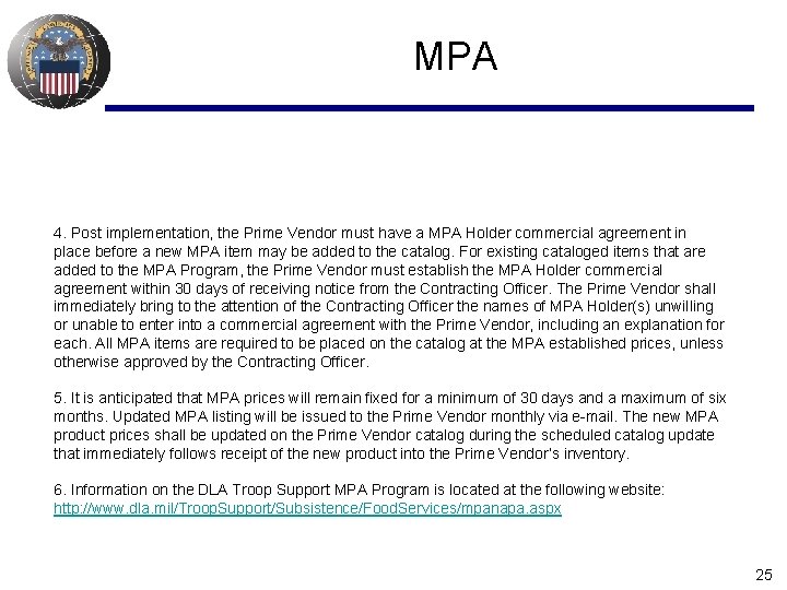 MPA 4. Post implementation, the Prime Vendor must have a MPA Holder commercial agreement