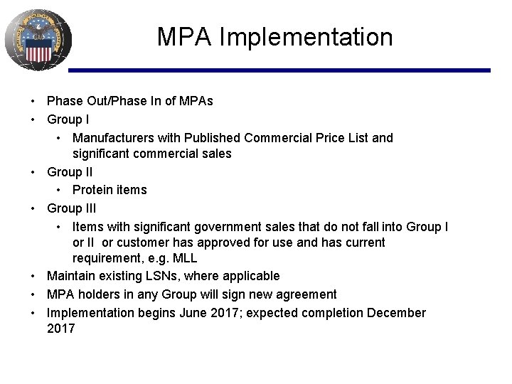 MPA Implementation • Phase Out/Phase In of MPAs • Group I • Manufacturers with