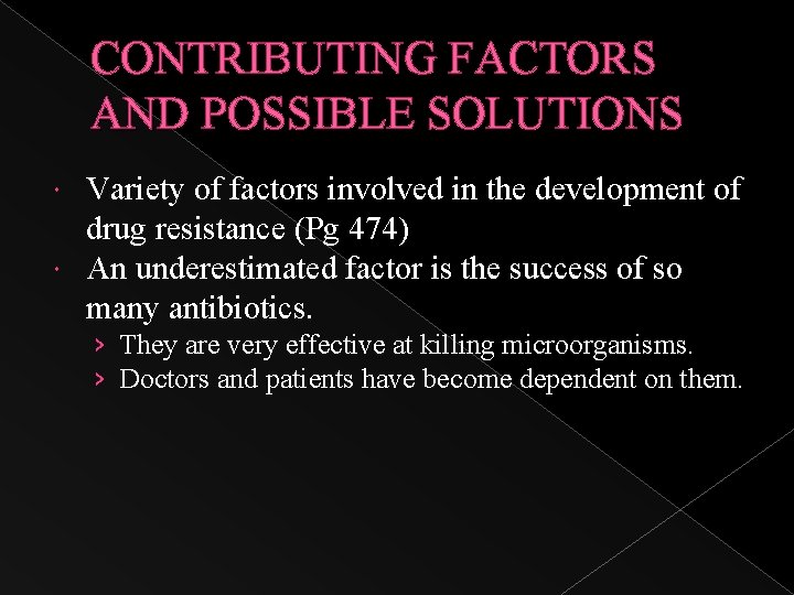 CONTRIBUTING FACTORS AND POSSIBLE SOLUTIONS Variety of factors involved in the development of drug