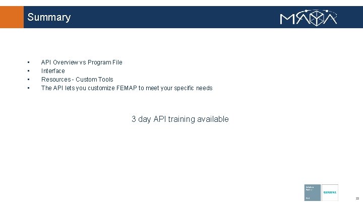 Summary • • API Overview vs Program File Interface Resources - Custom Tools The
