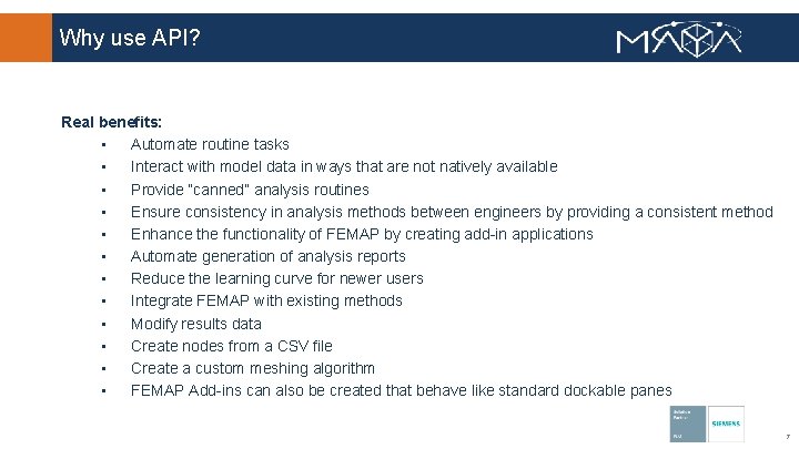 Why use API? Real benefits: • Automate routine tasks • Interact with model data