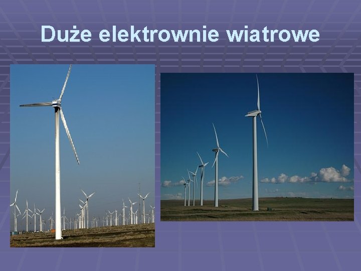 Duże elektrownie wiatrowe 