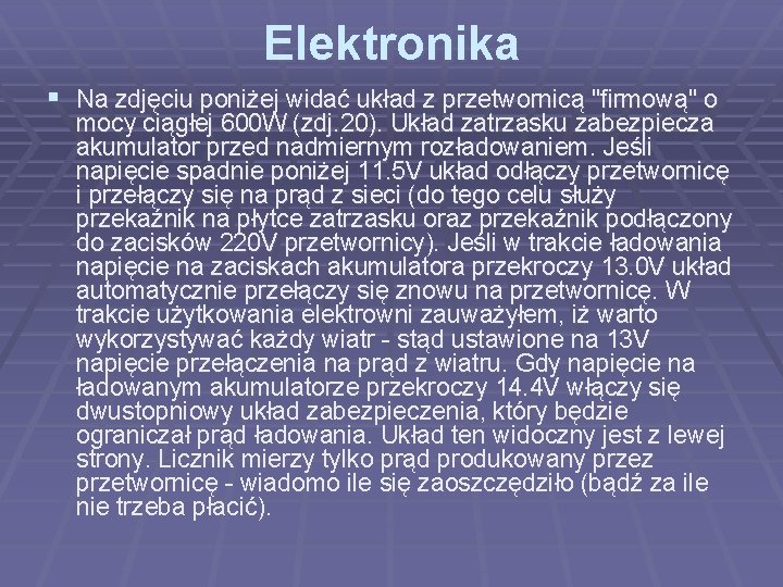 Elektronika § Na zdjęciu poniżej widać układ z przetwornicą "firmową" o mocy ciągłej 600