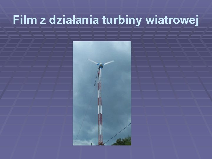 Film z działania turbiny wiatrowej 