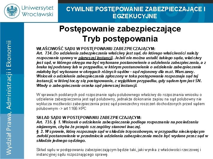 Wydział Prawa, Administracji i Ekonomii CYWILNE POSTĘPOWANIE ZABEZPIECZAJĄCE I EGZEKUCYJNE 100% 75% 50% 25%