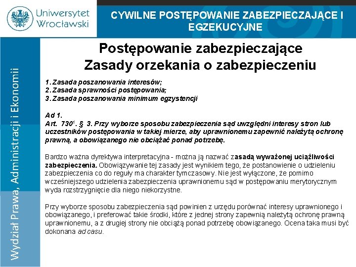 Wydział Prawa, Administracji i Ekonomii CYWILNE POSTĘPOWANIE ZABEZPIECZAJĄCE I EGZEKUCYJNE 100% 75% 50% 25%