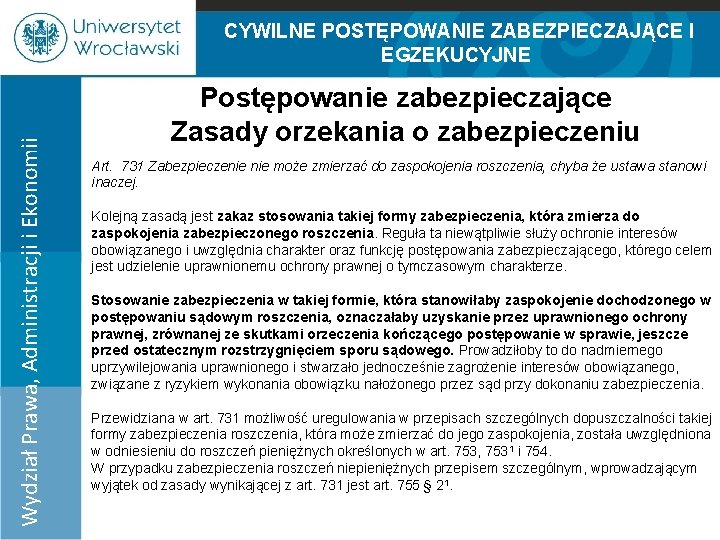 Wydział Prawa, Administracji i Ekonomii CYWILNE POSTĘPOWANIE ZABEZPIECZAJĄCE I EGZEKUCYJNE 100% 75% 50% 25%