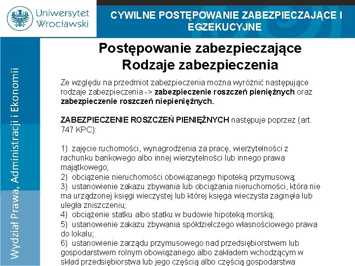 Wydział Prawa, Administracji i Ekonomii CYWILNE POSTĘPOWANIE ZABEZPIECZAJĄCE I EGZEKUCYJNE 100% 75% 50% 25%