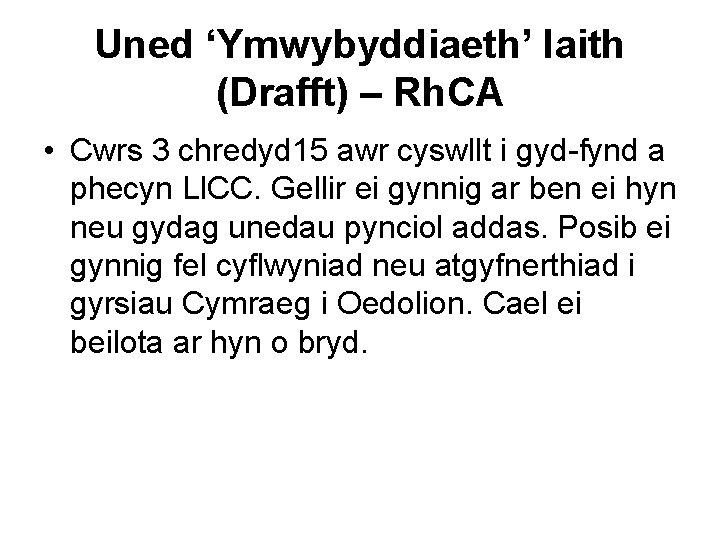 Uned ‘Ymwybyddiaeth’ Iaith (Drafft) – Rh. CA • Cwrs 3 chredyd 15 awr cyswllt