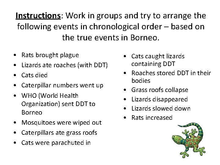 Instructions: Work in groups and try to arrange the following events in chronological order