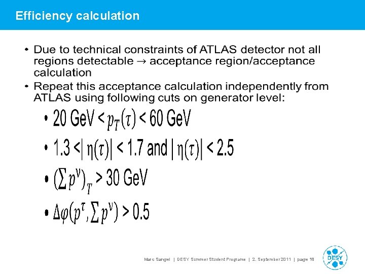 Efficiency calculation • • • Marc Sangel | DESY Summer Student Programe | 2. Efficiency calculation • • • Marc Sangel | DESY Summer Student Programe | 2.