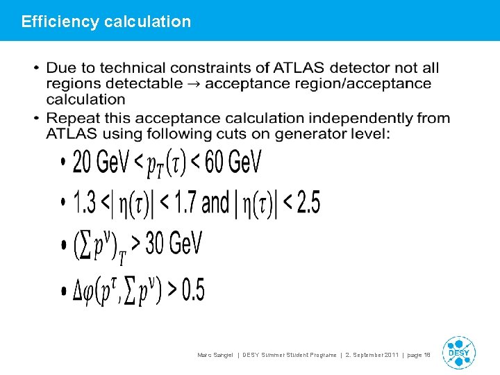 Efficiency calculation • • • Marc Sangel | DESY Summer Student Programe | 2.