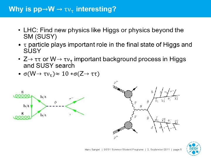  • • Marc Sangel | DESY Summer Student Programe | 2. September 2011